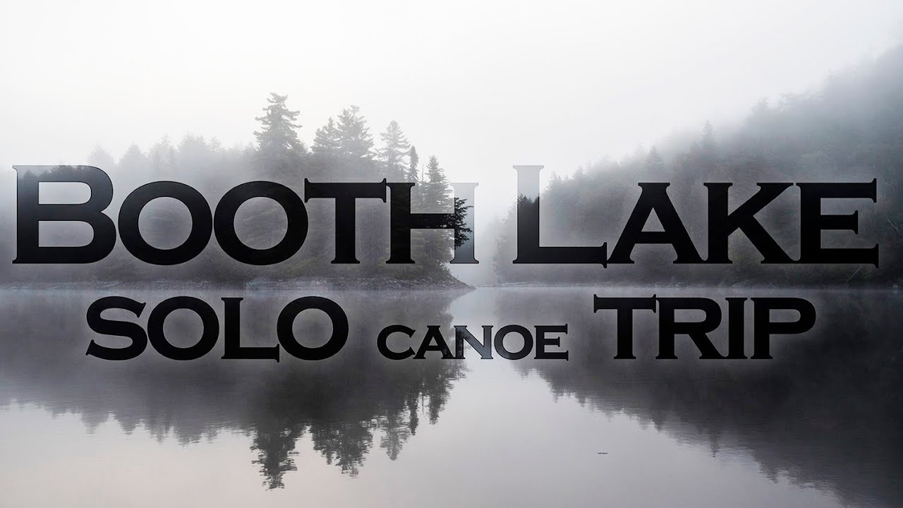 Booth Lake, Algonquin Park - Solo Canoe Trip - October 2017