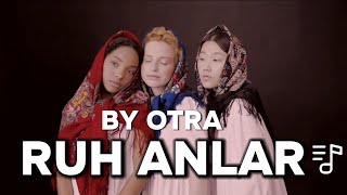 Ruh - By Otra