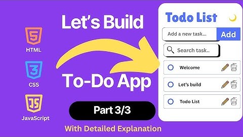 Complete ToDo list App Tutorial - HTML CSS JavaScript (Part 3)