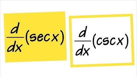 derivative of sec(x) and csc(x), quotient rule, power + chain rule