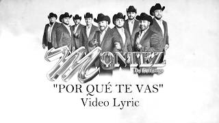 Porque Te Vas (Lyric Video) - Montez De Durango