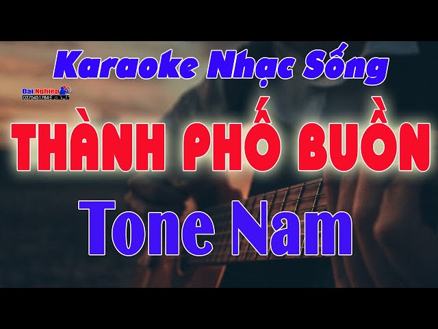 Thành Phố Buồn Karaoke Tone Nam Nhạc Sống Phong Cách Tuấn Vũ || Karaoke Đại Nghiệp class=