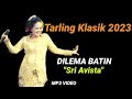 Tarling Klasik | Dilema Batin | Sri Avista | Tarling Terbaru 2023