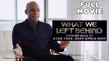 What We Left Behind: Looking Back At Star Trek: Deep Space Nine | FULL MOVIE | Documentary