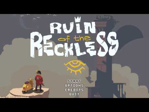 Let's Play, Ruin of the Reckless (2017)