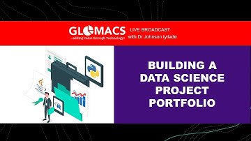 BUILDING A DATA SCIENCE PROJECT PORTFOLIO  || Dr Johnson Iyilade