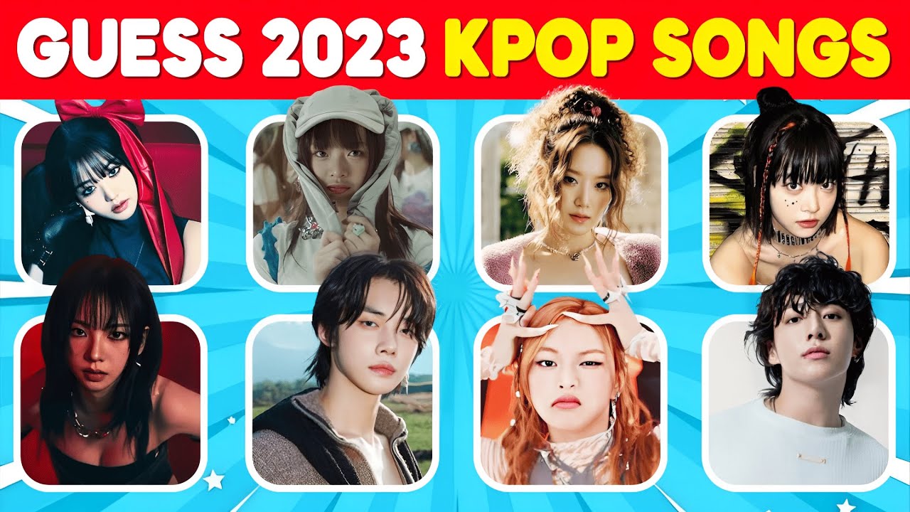 Guess The Best Kpop Songs Of 2023 Part 1 K pop Quiz YouTube guess-the-best-kpop-songs-of-2023-part-1-k-pop-quiz-youtube