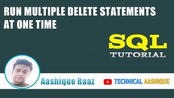 Run Multiple Delete Statement at One Time ||Technical Aashique