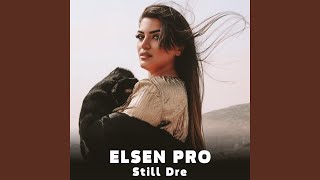 Still Dre - Elsen Pro