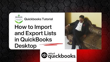 How to Import and Export lists in Quickbooks Desktop