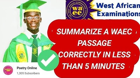QUICK STEPS TO ANSWERING  SUMMARY QUESTIONS IN WAEC/ WASSCE EXAM