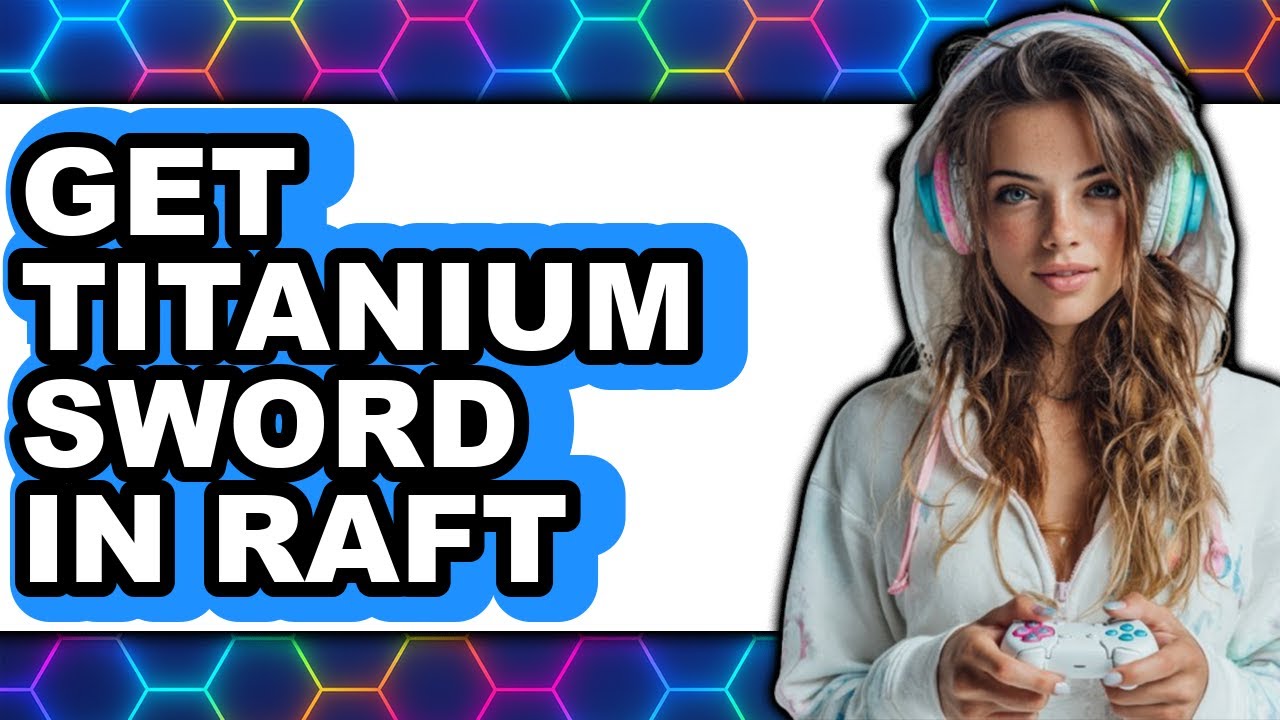 How to Get Titanium Sword in Raft - Easy Guide - YouTube