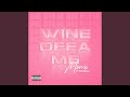 Wine Offa Me Feat Safa Gaw Wine Offa Me Feat Safa Gaw