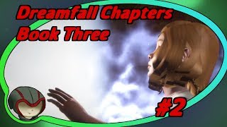 Enu Time! - Dreamfall Chapters: Book Three #2