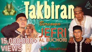 USTAD JEFRI AL BUKHORI ft Drs. H. ASWAN FAISAL - TAKBIRAN VIRAL 2026 - TAKBIRAN MERDU MENYENTUH HATI