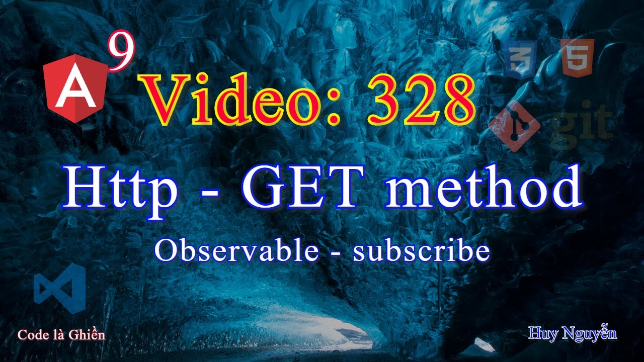 328 - Angular 9 - Http - Get Method. Observable - Subscribe. Trao Đổi Giữa Client Và Server