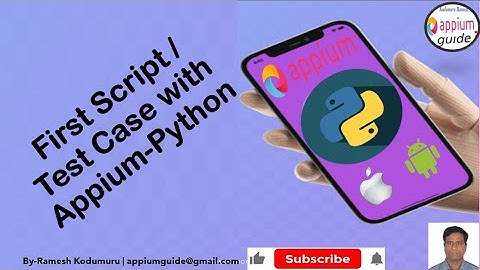 [Appium/Python Tutorial] Part - 22 : First Script/Test Case with Appium Python/PyCharm