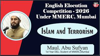 Islam and Terrorism || By: Maul. Abu Sufyan #MMERC #DELL #MOM #mumbai