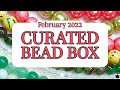 Curated Bead Box Monthly Subscription February 2022