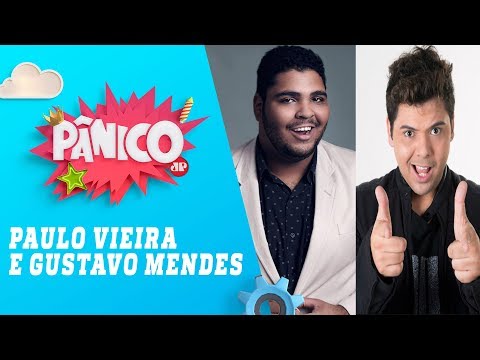 Programa Pânico - Paulo Vieira e Gustavo Mendes - Programa Pânico - Paulo Vieira e Gustavo Mendes