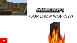 Testing Minecraft on this potato pc!!