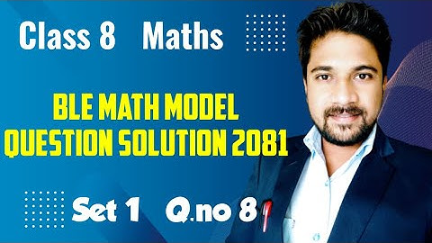 Set 1 Q.No 8 | Class 8 ble math model question solution 2081 | Algebra class 8 | mind your choices