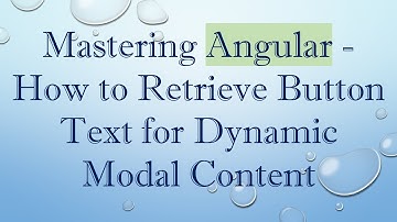 Mastering Angular - How to Retrieve Button Text for Dynamic Modal Content