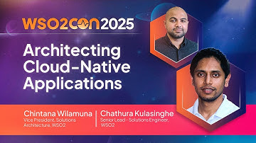 Architecting Cloud-Native Applications | WSO2Con Barcelona 2025