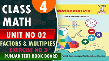 Class 4 Math New book Chapter 2 factors and multiples Exercise 3 @educatepakistan6995