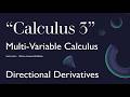 Multivariable Calculus - 17 - Directional Derivatives