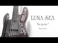 Luna Sea Be Gone Mp3 Mp4 Free download