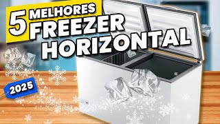 Os 5 MELHORES FREEZER HORIZONTAL de 2025!✅ (Melhores Freezers Horizontais)