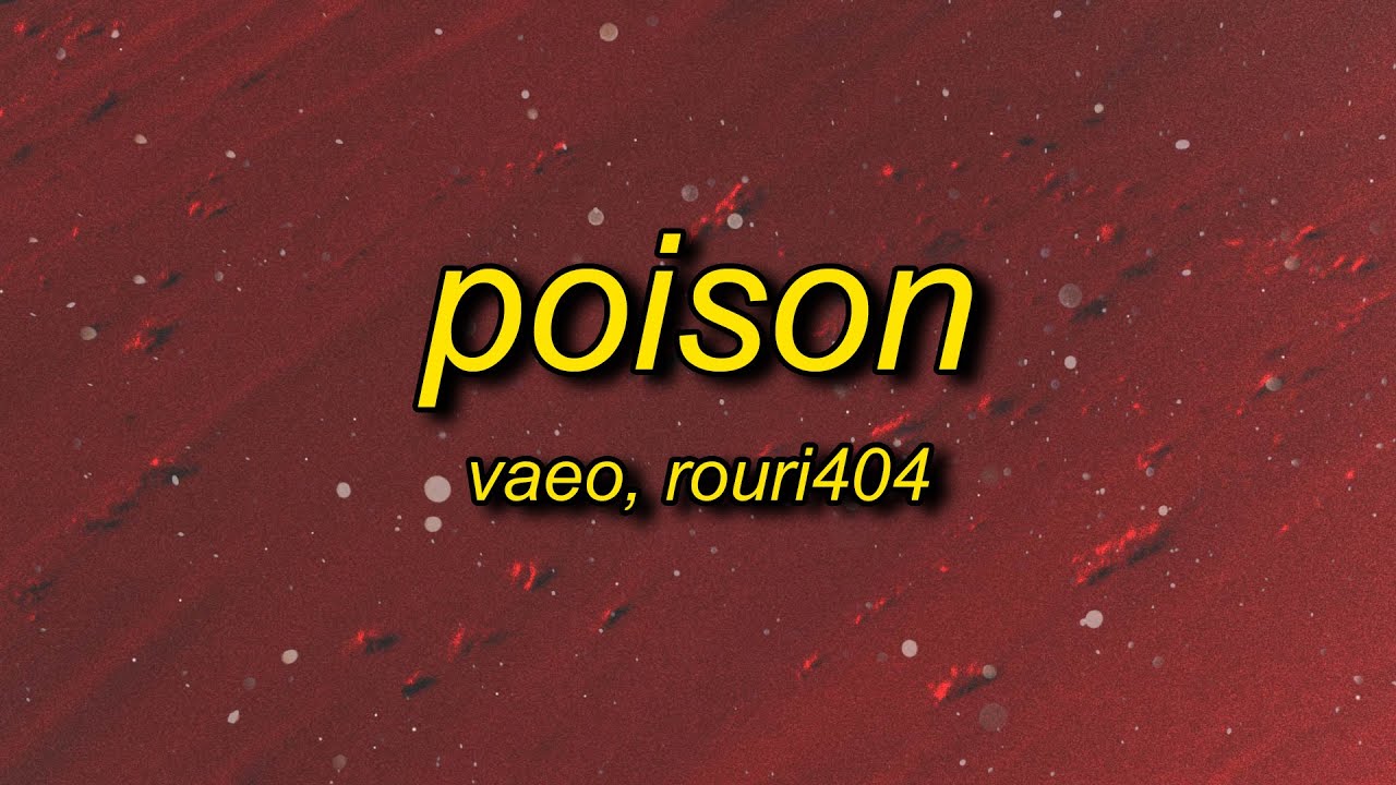 Vaeo poison (ft. rouri404) Lyrics YouTube