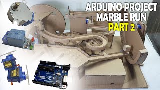 MARBLE RUN Arduino project........part-2