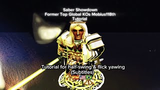 ROBLOX Saber Showdown 🇪🇸🇧🇷🇺🇸 - Mobius118th TUTORIAL FOR HALF SWING & FLICK YAWING