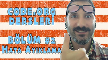 CODE.ORG SERİSİ #2 (Algoritma ve Kodlama)
