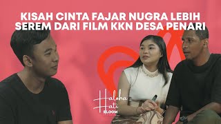 SUDAH PUTUS TAPI BERHARAP MASIH JODOH?! FAJAR NUGRA x HALOHA HATI S2