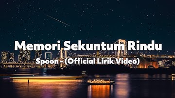 Memori Sekuntum Rindu - Spoon(Official Lirik Video)