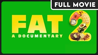FAT: A Documentary 2  - What should I be eating? image
