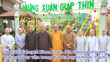 Ban TSPG huyện Nhơn Trạch đến thăm và chúc tết các cơ sở tự viện trong địa bàn huyện Nhơn Trạch.