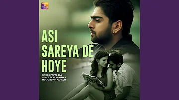 Asin Sareyan De Hoye (feat. Rupin Kahlon)