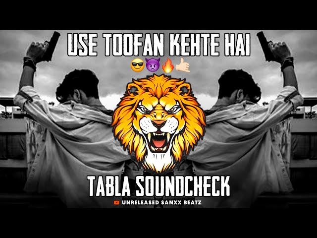 Use Toofan Kehte hai || (Tabla Soundcheck) || Samrat Style & Kartik Remix || UNRELEASED SANXX BEATZ class=