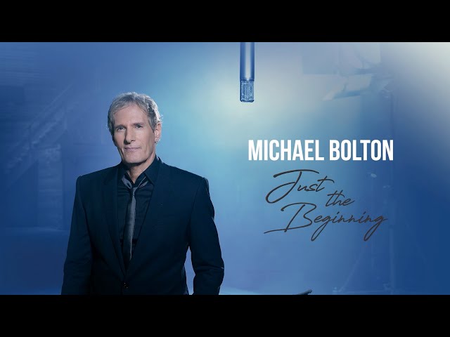 Michael Bolton - Just The Beginning
