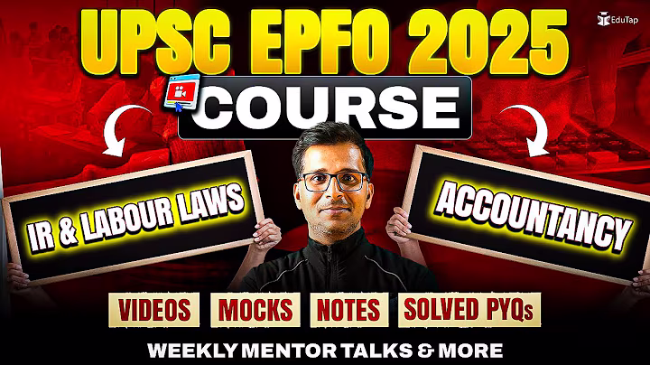 UPSC EPFO Course 2025 IR and Labour Laws & Accountancy | EPFO Online Coaching | EPFO Preparation