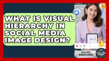 What Is Visual Hierarchy In Social Media Image Design? - Social Media Business Playbook