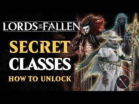 Lords of the Fallen All Secret Classes - (Lord, Radiant Purifier, Putrid Child & Dark Crusader)