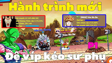 Hồi Sinh Ngọc Rồng - Bức Phá SM Đệ Tử Broly Bằng Rương Tiềm Năng...Hành Trình Đệ Víp Kéo Sư Phụ P1 !