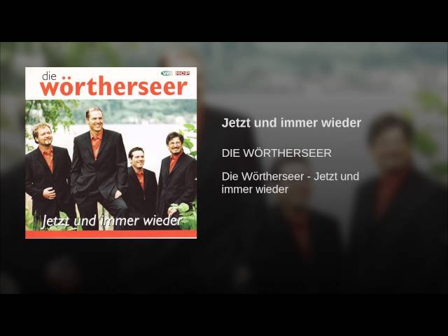 Die Wörtherseer - Jetzt und immer wieder