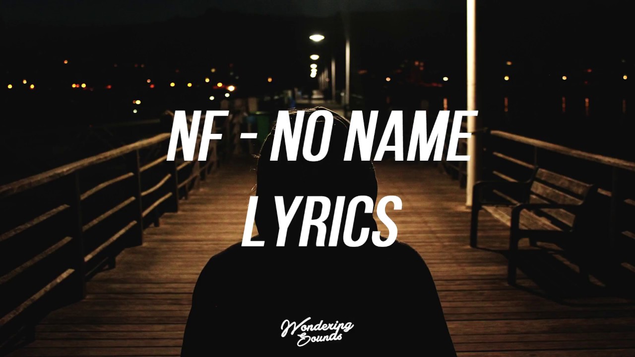 NF   NO NAME Lyrics