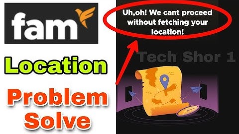 Fampay App Location Problem Solve